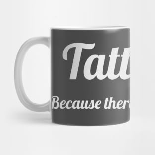 Tattoos…Because therapy ain’t cheap! Mug